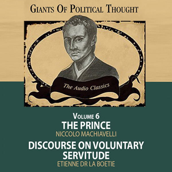06 The Prince and Discourse on Voluntary Servitude - Giants of Political Thought