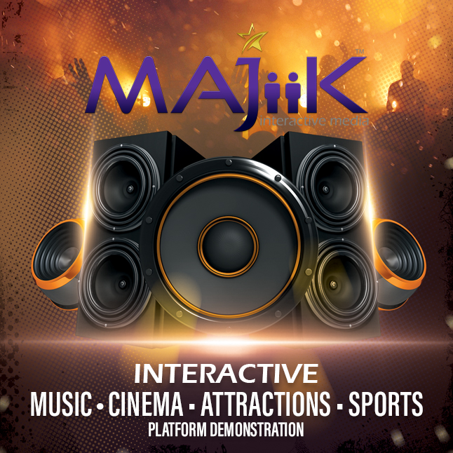 Music • Cinema • Attractions • Sports - MAJiiK Interactive Media