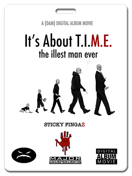 It's About T.I.M.E. the illest man ever - Sticky Fingaz