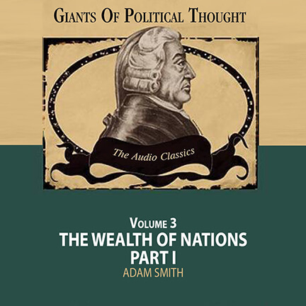 03 The Wealth of Nations part I - Giants of Political Thought