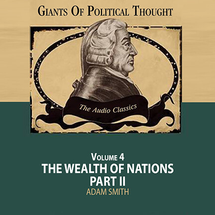 04 The Wealth of Nations part II - Giants of Political Thought